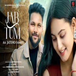 Jab Tum Aa Jate Ho Samne - Ashwani Machal Mp3 Song