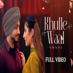 Khulle Waal - Akaal Mp3 Song