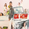 IDK HOW - Karan Aujla