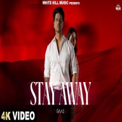 Stay Away - Raas Mp3 Song