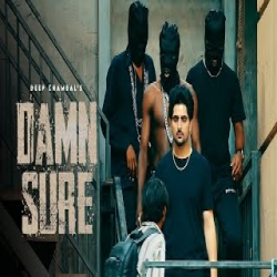 Damn Sure - Deep Chambal Mp3 Song