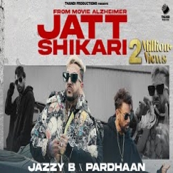 Jatt Shikari - Jazzy B, Pardhaan Mp3 Song