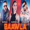 Baawla - Badshah, Uchana Amit