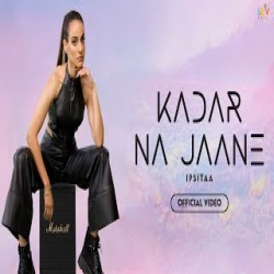 Kadar Na Jaane - Ipsitaa, Surabhi Mp3 Song