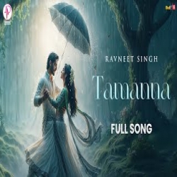 Tamanna - Ravneet Singh Mp3 Song