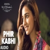 Phir Kabhi - Arijit Singh