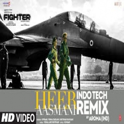 Heer Aasmani Indo Tech Remix Mp3 Song
