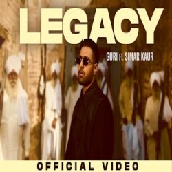 Legacy - Guri, Simar Kaur Mp3 Song