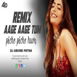 Aage Aage Tum Piche Piche Hum (Remix) Mp3 Song
