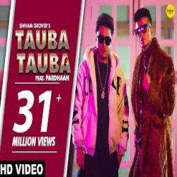 Tauba Tauba - Shivam Grover, Pardhaan Mp3 Song