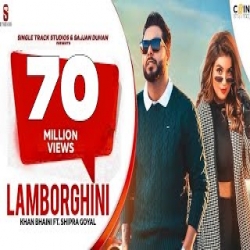 Lamborghini - Khan Bhaini, Shipra Goyal Mp3 Song