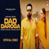 Dad Daroga - Jaskaran Grewal, Deepak Dhillon