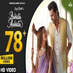 Aahista Aahista - Saaj Bhatt Mp3 Song