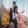 Das Matt Lena - Preet Sandhu, Sargam