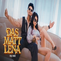 Das Matt Lena - Preet Sandhu, Sargam Mp3 Song