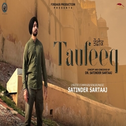 Taufeeq - Satinder Sartaaj Mp3 Song