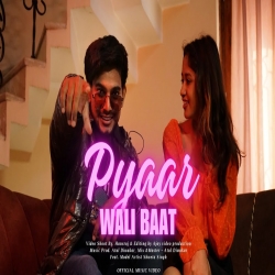 Pyar Wali Baat - Atul Diwakar Mp3 Song