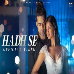 Hadh Se - Jubin Nautiyal Mp3 Song