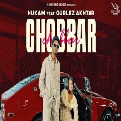 Chobbar - Hukam, Gurlez Akhtar Mp3 Song