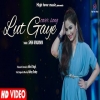 Lut Gaye Cover by Sneh Upadhya