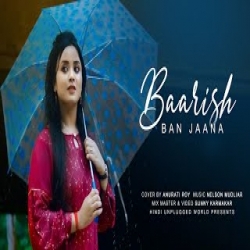 Baarish Ban Jaana Cover by Anurati Roy Mp3 Song