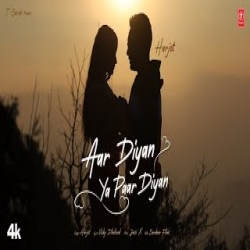Aar Diyan Ya Paar Diyan - Harjot Mp3 Song