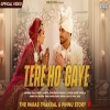 Tere Ho Gaye - Saaj Bhatt, Namita Choudhary