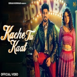 Kache tu kaat - Narender Bhagana Mp3 Song