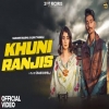 Khuni Ranjis - Masoom Sharma, Ashu Twinkle