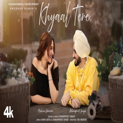 Khyaal Tere - Rohanpreet Singh Mp3 Song
