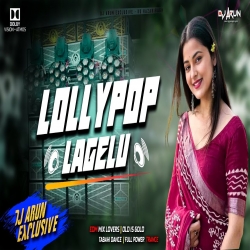 Lollypop Lagelu DJ Mp3 Song