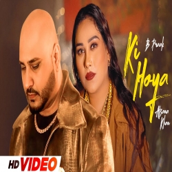Ki Hoya - B Praak, Afsana Khan Mp3 Song