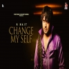 Change My Self - R Nait