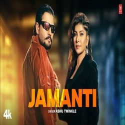 Jamanti - Ashu Twinkle Mp3 Song