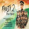 Fauji 2 (Title Track) - Sonu Nigam