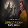 Saraswati Vandana - Shreya Ghoshal