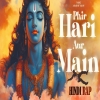Phir Hari Aur Main - Narci