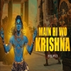 Main He Wo Krishna - Shlovij