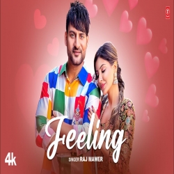 Feeling - Raj Mawar Mp3 Song