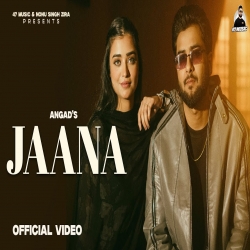Jaana - Angad, Gurlez Akhtar Mp3 Song