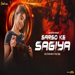 Sarso Ke Sagiya - Bhojpuri Dj Mp3 Song