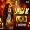 Lahanga Ac Khojata - Dj Remix