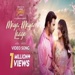 Maya Maya Laage - Balam, Nancy Mp3 Song
