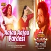 Aajaa Aajaa Pardesi - Himesh Reshammiya