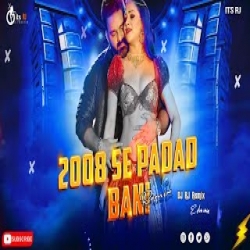 2008 Se Padal Bani Picha Dj - Pawan Singh Mp3 Song