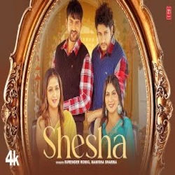 Shesha - Surender Romio, Manisha Sharma Mp3 Song