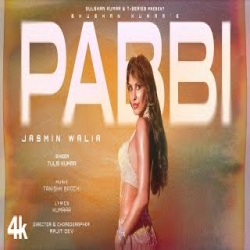 PABBI (Jasmin Walia) - Tulsi Kumar Mp3 Song