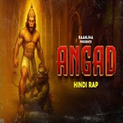 Angad (Ramayan Rap) - Raanjha Mp3 Song