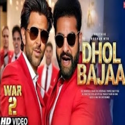 Dhol Bajaa (WAR 2) Mp3 Song
