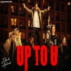 Up To U - Dhanda Nyoliwala Mp3 Song
